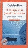 MILAGRO MAS GRANDE DEL MUNDO | 9788439709282 | MANDINO, OG