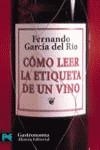 COMO LEER LA ETIQUETA DE UN VINO | 9788420638713 | GARCIA DEL RIO, FERNANDO