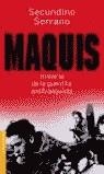 MAQUIS  HISTORIA DE LA GUERRILLA ANTIFRANQUISTA | 9788484601555 | SERRANO, SECUNDINO