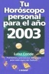 HOROSCOPO PERSONAL PARA EL AÑO 2003 | 9788441411319 | CONDE, LUISA