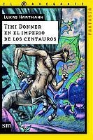 TIMI DONNER EN EL IMPERIO DE LOS CENTAUROS | 9788434885066 | HARTMANN, LUKAS