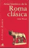 ATLAS HISTORICO DE LA ROMA CLASICA | 9788448306533 | WATTEL, ODILE