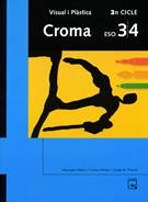 CROMA , VISUAL I PLASTICA ESO 2 CICLE 3/4 | 9788421825853 | NEBOT ROIG, ASSUMPTE/Y OTROS