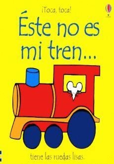 ESTE NO ES MI TREN | 9780746050736 | WATT, FIONA