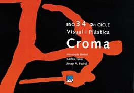 CROMA VISUAL I PLASTICA ESO 3 - 4 CARPETA | 9788421825877 | NEBOT ROIG, ASSUMPTE/Y OTROS