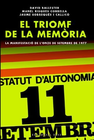 TRIOMF DE LA MEMORIA   LA MANIFESTACIO DE L'ONZE DE SETEMBRE | 9788485031184 | VVAA