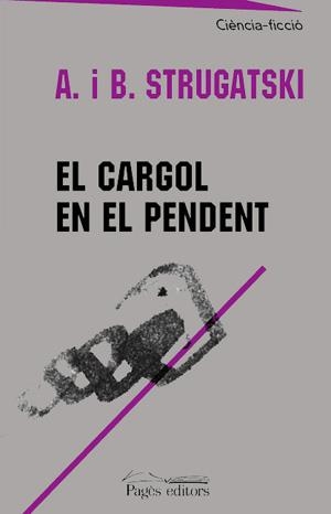 CARGOL EN EL PENDENT | 9788479359003 | STRUGATSKI, A. I B.