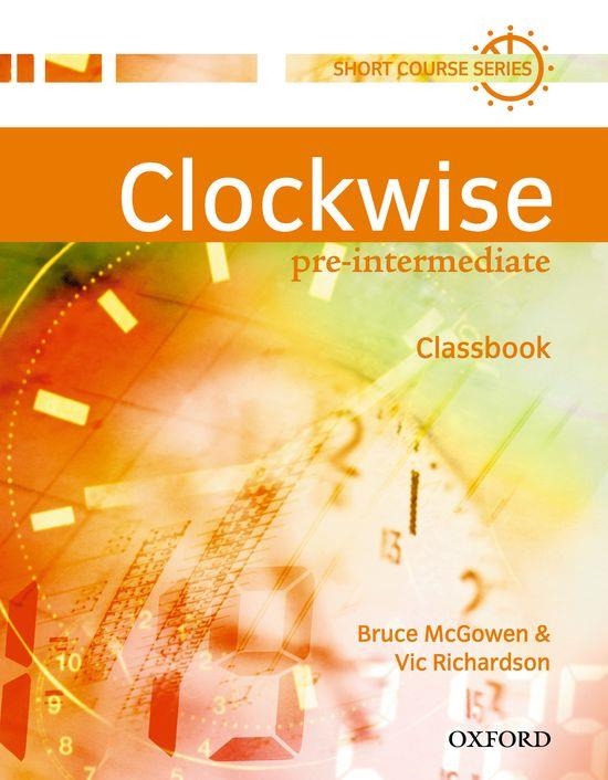 CLOCKWISE PRE-INTERMEDIATE    CLASSBOOK | 9780194340748 | MCGOWEN, BRUCE/RICHARDSON, VIC