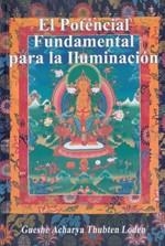 POTENCIAL FUNDAMENTAL PARA LA ILUMINACION, EL | 9788486615796 | ACHARYA, GUESHE