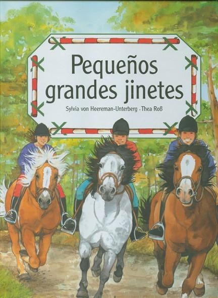 PEQUEÑOS GRANDES JINETES | 9788495376343 | VON HEEREMAN, SYLVYA / ROB, THEA