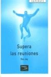 SUPERA LAS REUNIONES | 9788420535876 | JAY, ROS