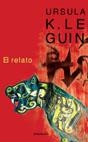 RELATO, EL | 9788445073568 | LE GUIN, URSULA K.