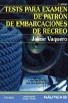 TESTS PARA EXAMEN DE PATRON DE EMBARCACIONES DE RECREO | 9788436816778 | VAQUERO, JAIME