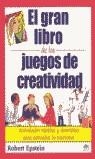 GRAN LIBRO DE LOS JUEGOS DE CREATIVIDAD | 9788497540223 | EPSTEIN, ROBERT