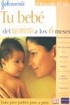 TU BEBE DEL NACIMIENTO A LOS 6 MESES | 9788420536200 | JOHNSON'S & JOHNSON'S, CO.