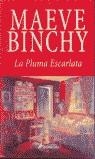 PLUMA ESCARLATA, LA | 9788478887118 | BINCHY, MAEVE