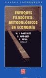 ENFOQUES FILOSOFICO-METODOLOGICOS EN ECONOMIA | 9788437505305 | GONZALEZ, W.J. -MARQUES, G. - AVILA, A.