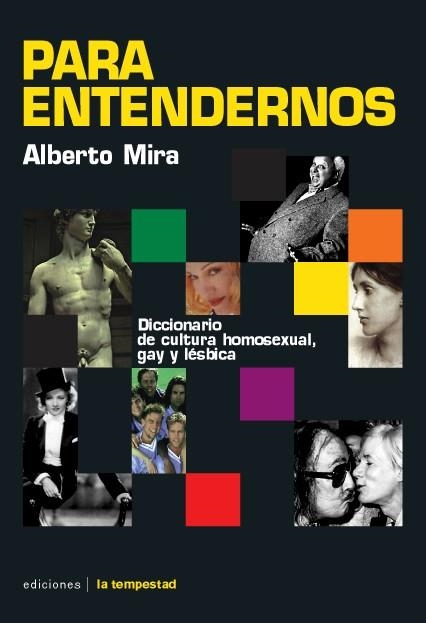 PARA ENTENDERNOS DIOCCIONARIO DE CULTURA HOMOSEXUAL | 9788479489595 | MIRA, ALBERTO