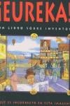 EUREKA UN LIBRO SOBRE INVENTOS | 9788495808691 | ENTWISTLE, THEODORE ROWLAND