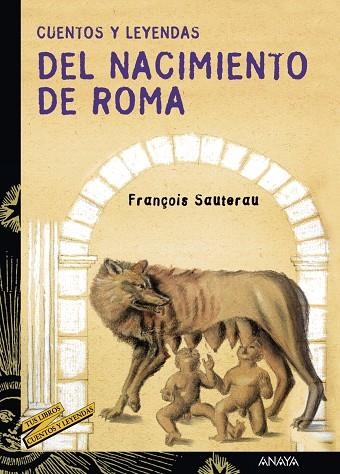 CUENTOS Y LEYENDAS DEL NACIMIENTO DE ROMA | 9788466713214 | SAUTERAU, FRANÇOIS