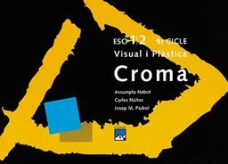 CROMA , VISUAL I PLASTICA 1/2 ESO CARPETA | 9788421825839 | NEBOT ROIG, ASSUMPTE/Y OTROS