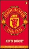 MANCHESTER UNITED | 9780582435643 | BROPHY, KEVIN