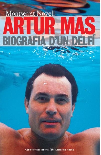 ARTUR MAS, BIOGRAFIA D'UN DELFI | 9788495317391 | NOVELL, MONTSERRAT