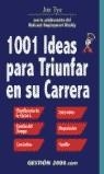 1001 IDEAS PARA TRIUNFAR EN SU CARRERA | 9788480887953 | TYE, JOE