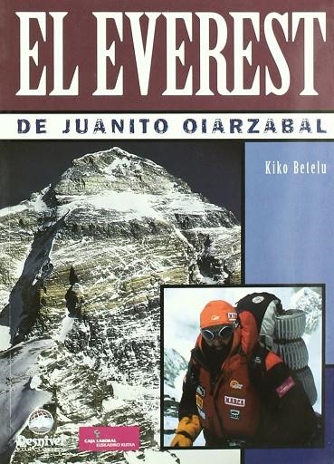 EVEREST DE JUANITO OIARZABAL, EL | 9788495760777 | BETELU, KIKO