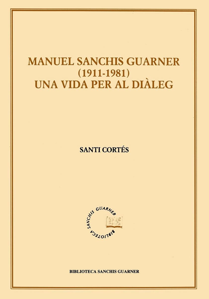 MANUEL SANCHIS GUARNER 1911 - 1981 | 9788484154136 | CORTES, SANTI