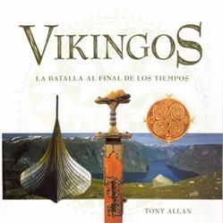 VIKINGOS , LA BATALLA AL FINAL DE LOS TIEMPOS | 9788495537287 | ALLAN, TONY