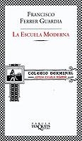 ESCUELA MODERNA, LA | 9788483108383 | FERRER, FRANCISCO