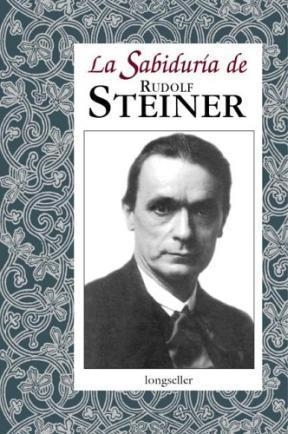 SABIDURIA DE RUDOLF STEINER, LA | 9789875500150 | RUDOLF STEINER