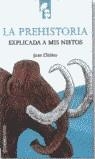 PREHISTORIA EXPLICADA A MIS NIETOS ,LA | 9788497591959 | CLOTTES, JEAN