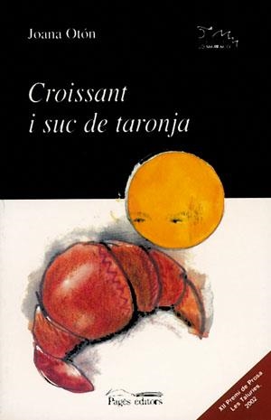 CROISSANT I SUC DE TARONJA | 9788479359768 | OTON, JOANA