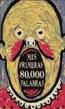 MIS PRIMERAS 80.000 PALABRAS | 9788493200435 | VARIOS