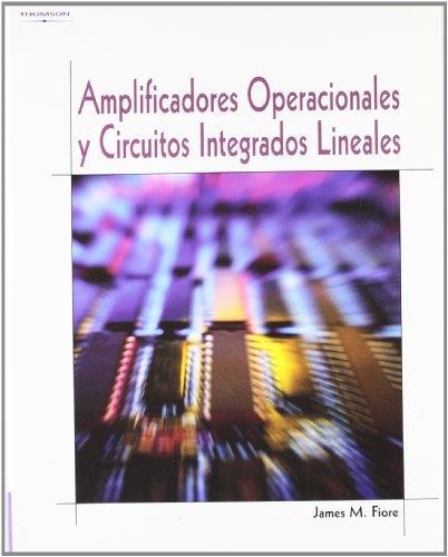 AMPLIFICADORES OPERACIONALES Y CIRCUITOS INTEGRADOS LINEALES | 9788497320993 | FIORE, JAMES M