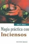 MAGIA PRACTICA CON INCIENSOS | 9788495536822 | SHINE, JAKE T.