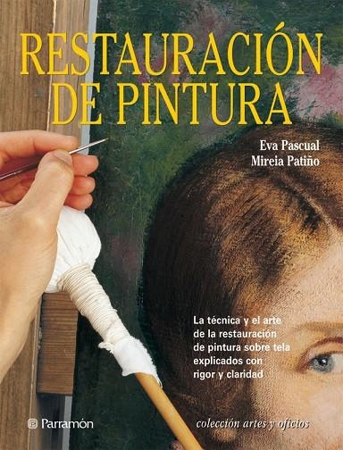 RESTAURACION DE PINTURA | 9788434224797 | PASCUAL/PATIÑO