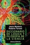 DICCIONARIO DE LA LOGICA Y FILOSOFIA DE LA CIENCIA | 9788420630007 | MOSTERIN/TORRETTI