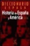 DICCIONARIO ESPASA, HISTORIA DE ESPAÑA Y AMERICA | 9788467003161 | JAIME ALVAR EZQUERRA