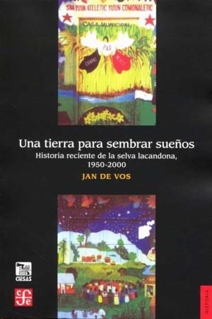 TIERRA PARA SEMBRAR SUEÑOS, UNA | 9789681665364 | DE VOS, JAN