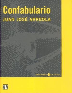 CONFABULARIO | 9789681665463 | ARREOLA, JUAN JOSE