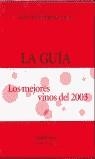 GUIA DE LOS MEJORES VINOS DEL 2003, LA | 9788460755029 | J.L. CASADO,C.L. ZAMARRA,F. GURUCHARRI