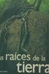 RAICES DE LA TIERRA, LAS | 9788477829164 | ARAUJO, JOAQUIN