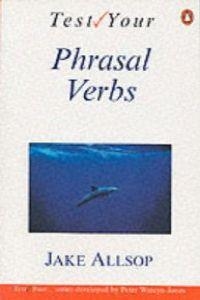 PHRASAL VERBS TEST YOUR | 9780140809886 | ALLSOP, JANE