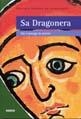 SA DRAGONERA ON S'AMAGA LA TRISTOR | 9788489902558 | VERGES DE ECHENIQUE, PAULINA