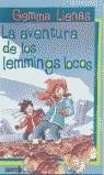 AVENTURA DE LOS LEMMINGS LOCOS, LA | 9788497620352 | LIENAS, GEMMA