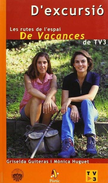 D'EXCURSIO RUTES DE L'ESPAI DE VACANCES DE TV3 | 9788473065849 | GUITERAS, GRISELDA