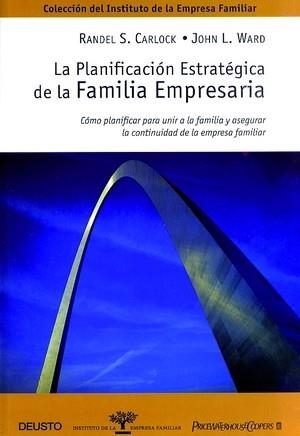 PLANIFICACION ESTRATEGICA DE LA FAMILIA EMPRESARIA, LA | 9788423419609 | CARLOCK, RANDEL S. - WARD, JOHN L.